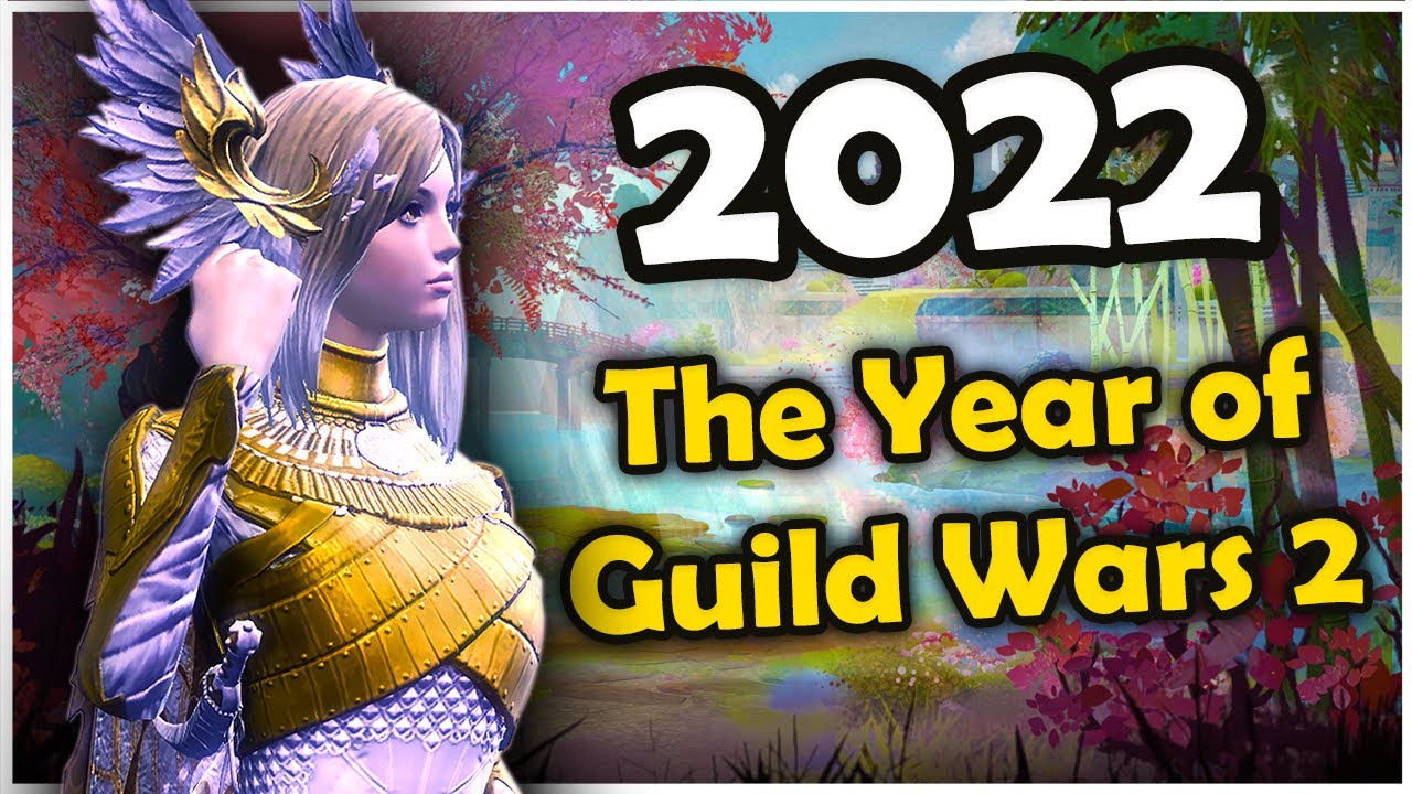 2022 Was The Year of Guild Wars 2! - Year Review - YouTube