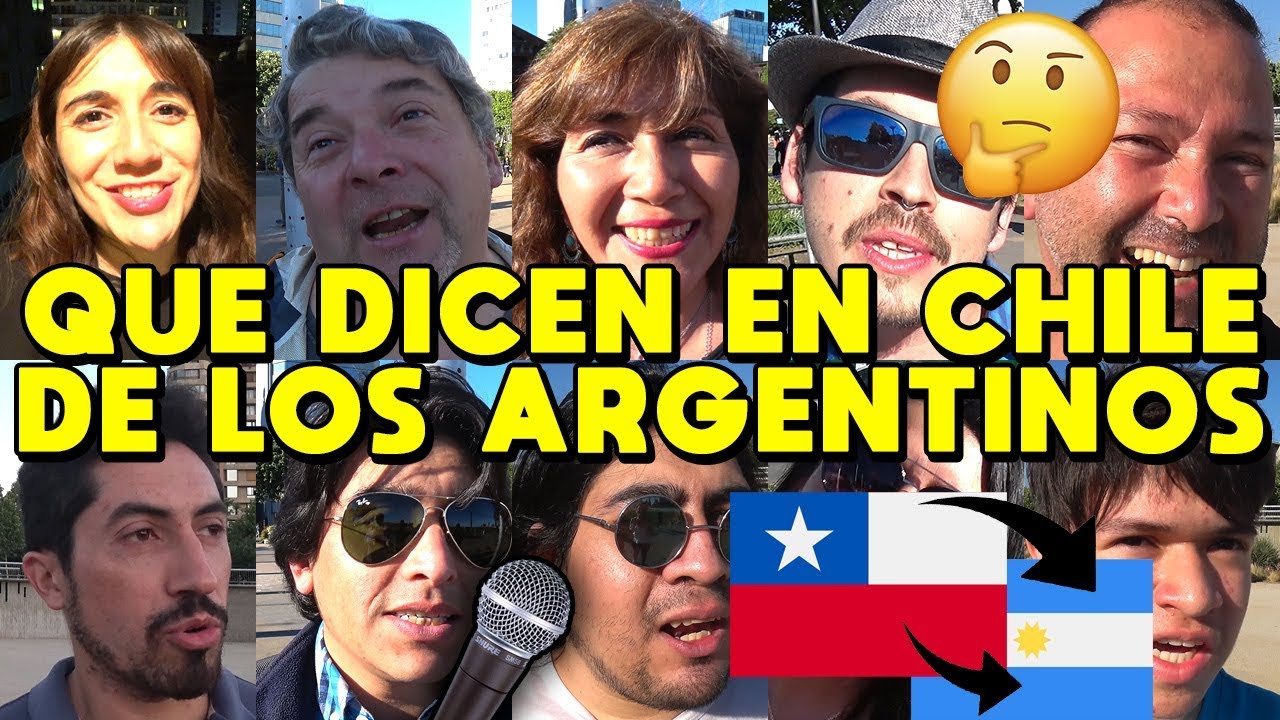 ⚠️ QUE DICEN EN CHILE DE LOS ARGENTINOS 🔴 QUE OPINAN LOS CHILENOS DE ARGENTINA | MITOS Y RIVALIDAD