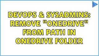 Famous DevOps & SysAdmins: Remove "OneDrive" from path in onedrive folder Profile
