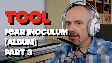 Listening to TOOL - Fear Inoculum (album) Part 3