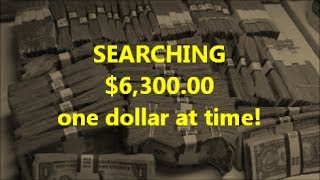 SEARCHING $6,300 in $1 ONE DOLLAR BILLS looking for rare currency and fancy serial numbers