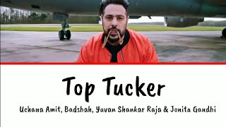 Top Tucker (Lyrics) – Uchana Amit, Badshah, Yuvan Shankar Raja, Jonita Gandhi | Rashmika Mandanna