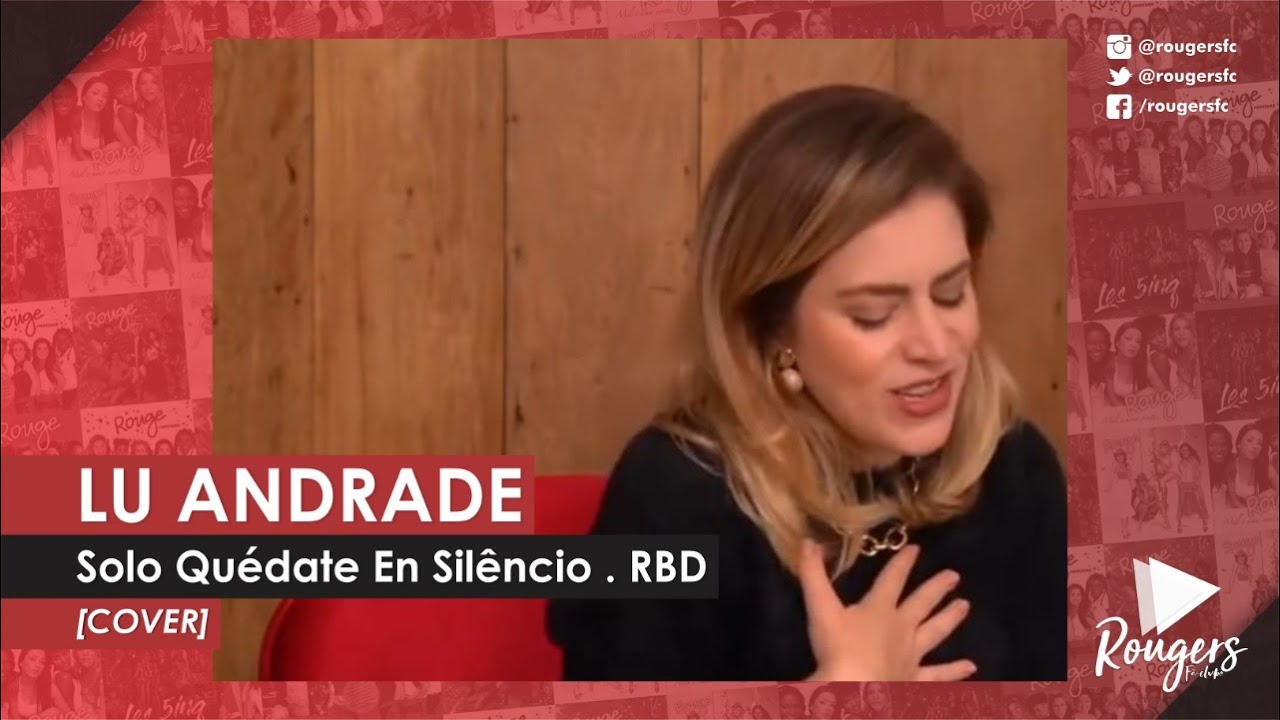 Lu Andrade canta RBD . Solo Quédate En Silencio
