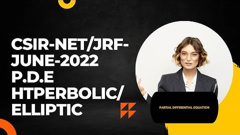 CSIR NET 16 Sep 2022 Mathematics Solution (P.D.E) Part -B