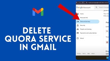 How to Delete Quora Service in Gmail 2024?