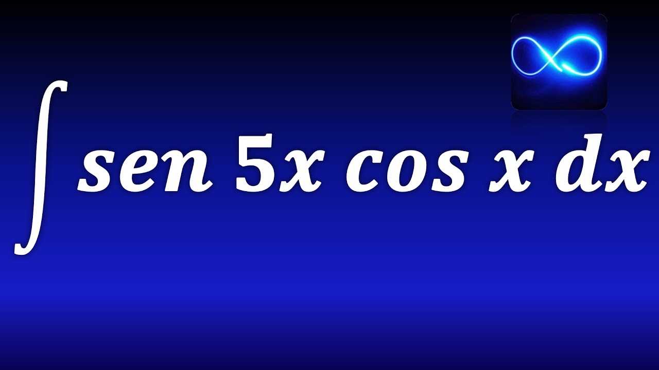 197 Integral De Sen 5x Por Cos X TRIGONOMETRICA EJERCICIO RESUELTO 197 Integral De Sen 5x Por Cos X TRIGONOMETRICA EJERCICIO RESUELTO