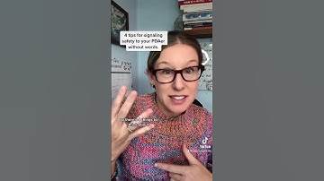 4 tips for signaling safety to your PDAer without words. -