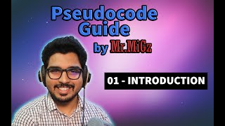 PSEUDOCODE GUIDE By Mr.Migz - 01 -  Introduction (CAMBRIDGE IGCSE / O LEVEL)