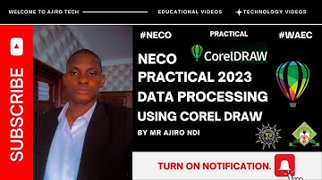NECO | 2023 Data Processing Practical on Corel Draw | WAEC