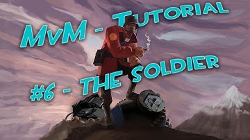 TF2 - MvM: #6 Tutorial - THE SOLDIER