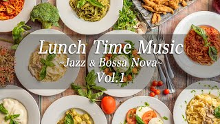 Lunch Time Music Jazz & Bossa Nova Vol.1【For Work / Study】Restaurants BGM, Lounge Music, Shop BGM