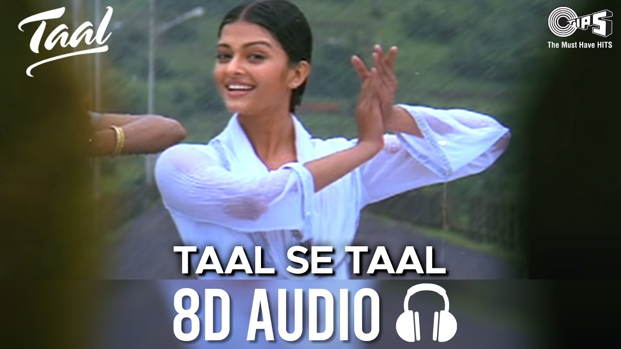 Taal Se Taal Mila 8D AUDIO Aishwarya Rai Akshaye Khanna Udit Narayan Alka Yagnik Anand Bakshi