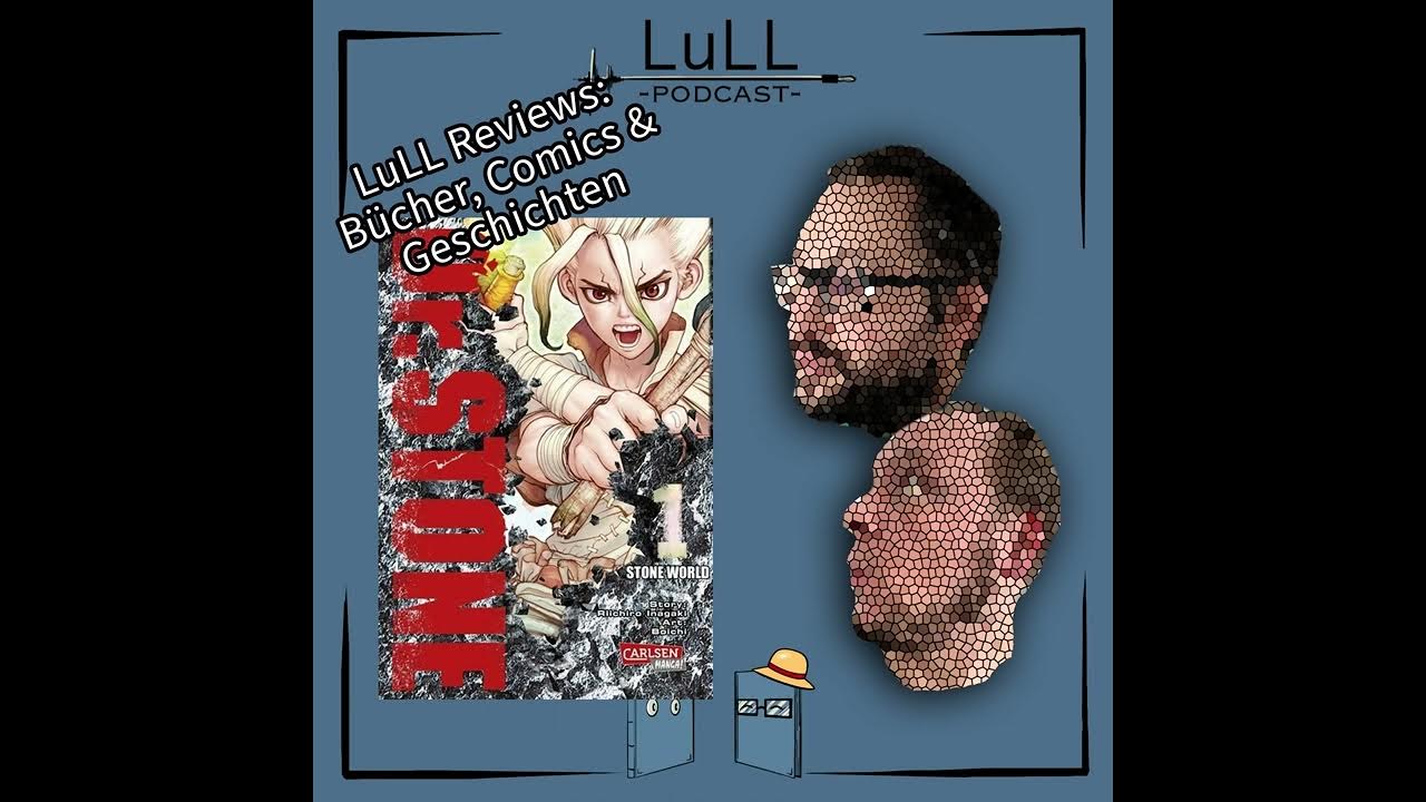 LuLL Reviews Dr. Stone von Boichi YouTube