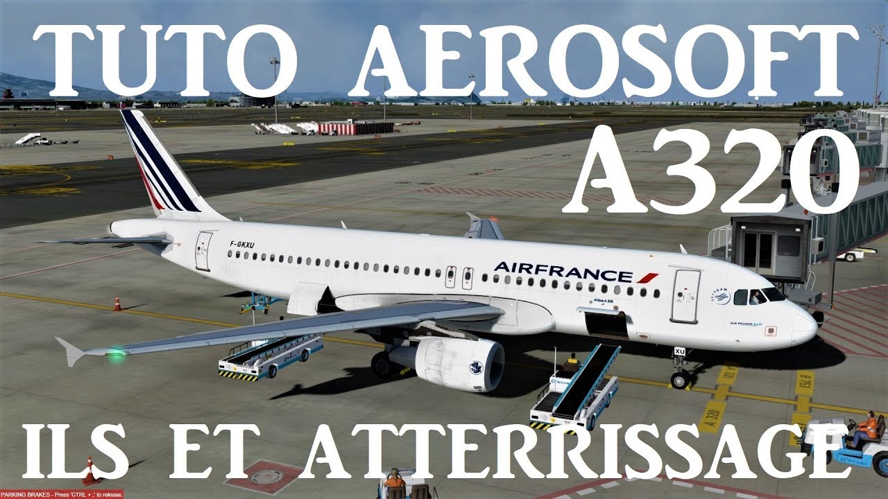 TUTO AEROSOFT A320 - ILS et Atterrissage - YouTube