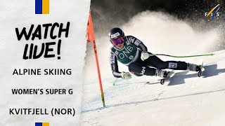 FIS Alpine - Watch LIVE World Cup Women's Super G Kvitfjell 2024