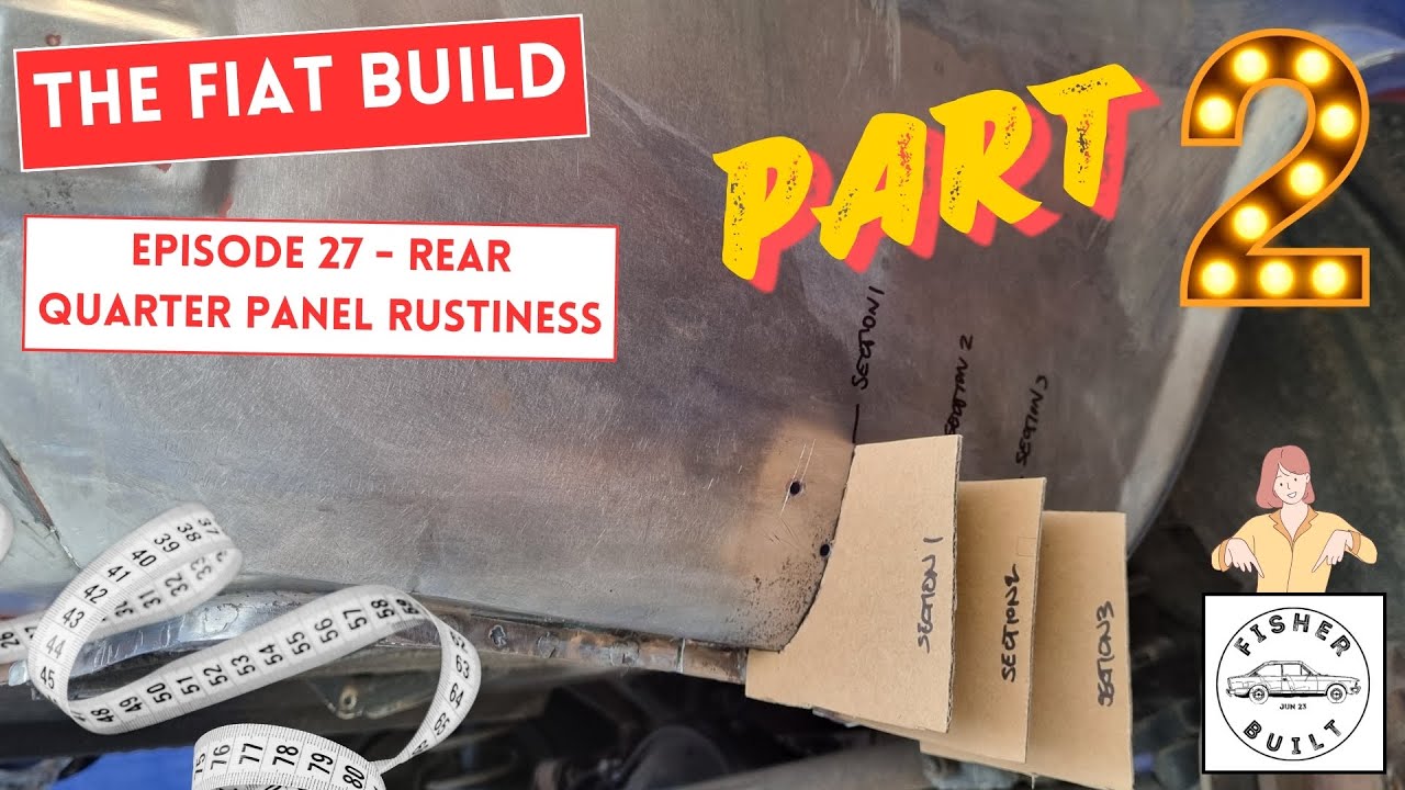 The Fiat 124 Build : Episode 27 - Rear Quarter Panel Rustiness Part 2