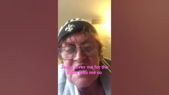 Jesus loves me for the Bible tells me so