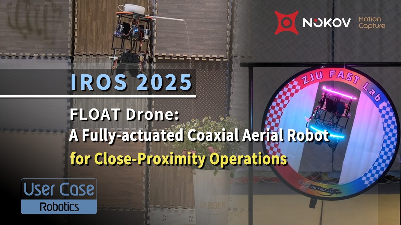 IROS 2025 | FLOAT Drone: A Fully-actuated Coaxial Aerial Robot for Close-Proximity Operations