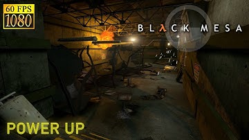 Black Mesa. Chapter 7 "Power Up" [HD 1080p 60fps]