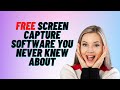 FREE Screen Capture Software You Never Knew About