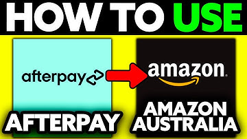 How To Use Afterpay on Amazon Australia (2025) - Step by Step