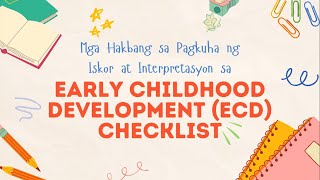 Mga Hakbang sa Pagkuha ng Iskor at Interpretasyon sa Early Childhood Development (ECD) Checklist