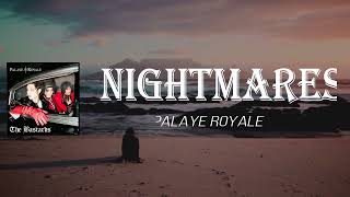 Palaye Royale - Nightmares (Lyrics)