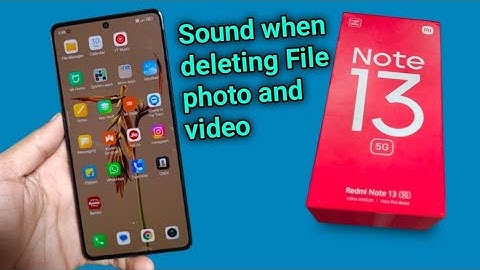 Redmi Note 13 5G: Sound when deleting File photo and video - How to Play Sound when app mi Redmi