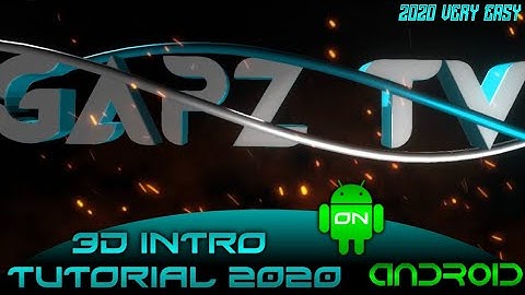 TUTORIAL: How to make a  3D Intro on android 2020 | Easy steps