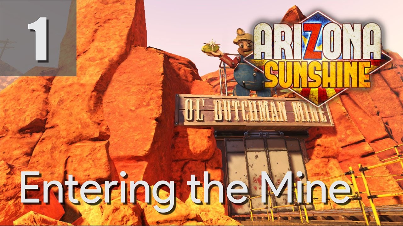 Arizona Sunshine - HTC Vive VR - Walkthrough - Getting Inside the Mine (Hard)