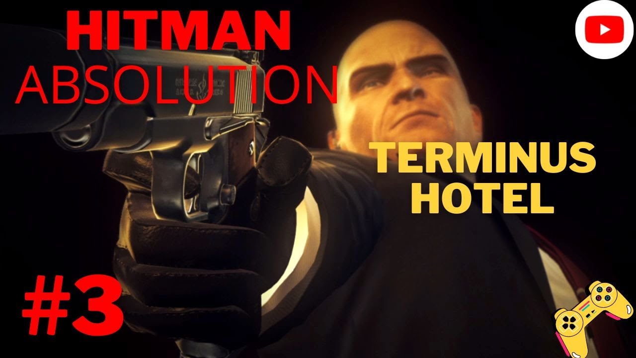Hitman Absolution Mission 3 Terminus Hotel Walkthrough YouTube hitman-absolution-mission-3-terminus-hotel-walkthrough-youtube