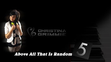 Above All That Is Random 5 - Sarah & Christina Grimmie