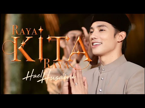 Hael Husaini - Raya Kita Raya [Official Raya Music Video]