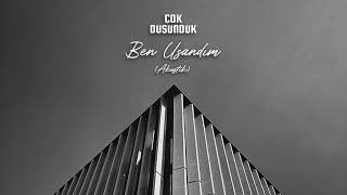 Çok Düşündük - Ben Usandım (Akustik)  Resimi