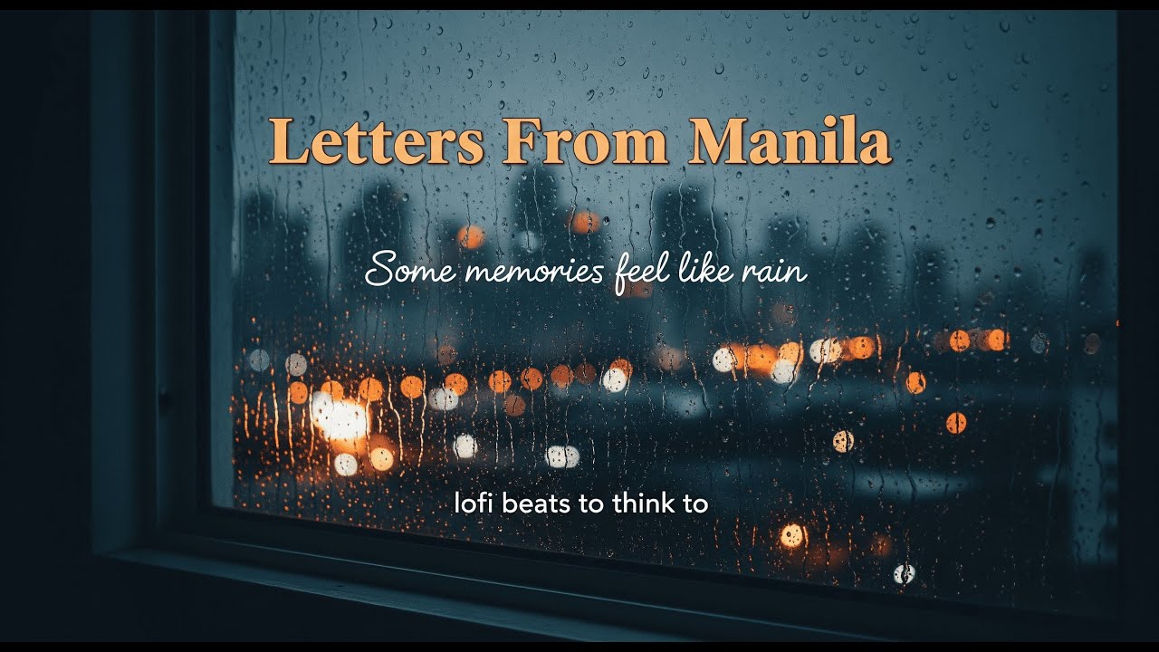 Letters From Manila β Rainy Lofi Love Story in 8 Songs π§οΈβοΈ | Sad Romantic Lofi Mix #lofibeats Letters From Manila β Rainy Lofi Love Story in 8 Songs π§οΈβοΈ | Sad Romantic Lofi Mix #lofibeats
