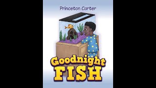 Goodnight Fish (2023) by Princeton Carter by Literacy and Learning with Avant-garde Books 194 views 1 month ago 3 minutes, 11 seconds