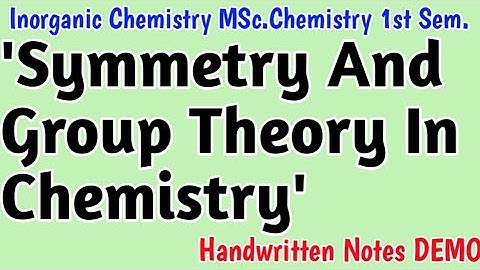 Symmetry And Group Theory In Chemistry | Handwritten Notes DEMO | MSc.1st Sem.Notes