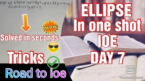 Math-Ellipse in one shot/mcqs/Tricks/IOE/#Day7