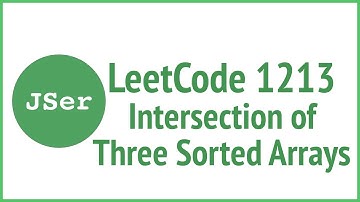 LeetCode 1213. Intersection of Three Sorted Arrays | JSer - JavaScript & Algorithm