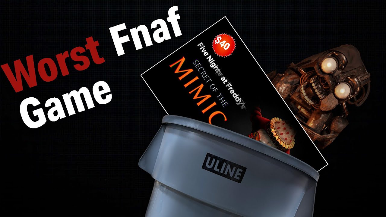 Is FNAF Secret of the Mimic The Worst FNAF Game Ever Made?!?!?!