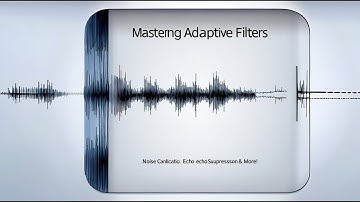 Adaptive Filters 101: Essential Guide for Noise Cancellation & Beyond