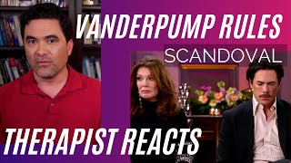 Vanderpump Rules - (Scandoval #21) - That Really Sucks - Therapist Reacts