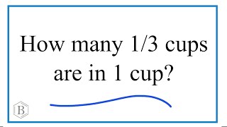 How many 1/3 cups are in 1 cup?
