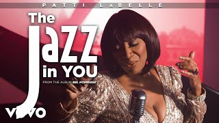 Watch Patti Labelle The Jazz In You video