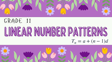 Grade 11: Linear number patterns