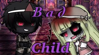 BAD CHILD ||GLMV|| {перевод на русский} с текстом Чит. Опис