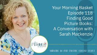 Finding Good Picture Books with Sarah Mackenzie