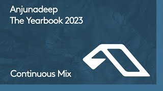 Anjunadeep The Yearbook 2023 (Continuous Mix)