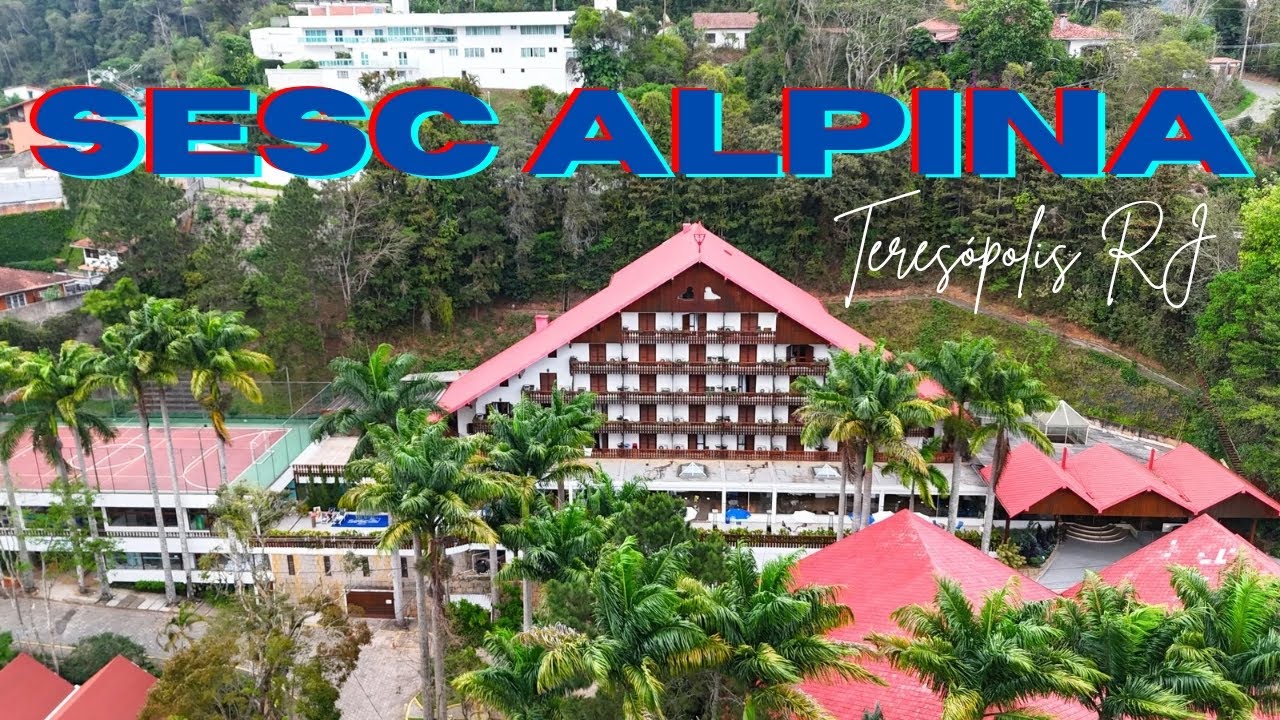 COMO É O SESC ALPINA EM TERESÓPOLIS RJ