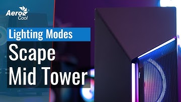 Scape Mid Tower Case - Lighting modes